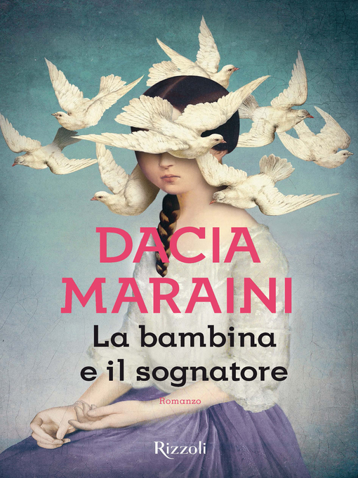 Title details for La bambina e il sognatore by Dacia Maraini - Available